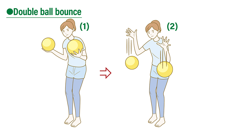 •Double ball bounce